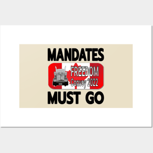 MANDATES MUST GO - FREEDOM CONVOY 2022 - CANADIAN TRUCKERS FOR FREEDOM BLK LETTERS CANADIAN FLAG Posters and Art